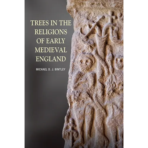 Trees in the Religions of Early Medieval England - Paperback