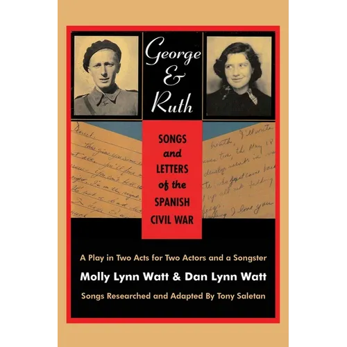 George & Ruth, Songs and Letters of the Spanish Civil War - Paperback