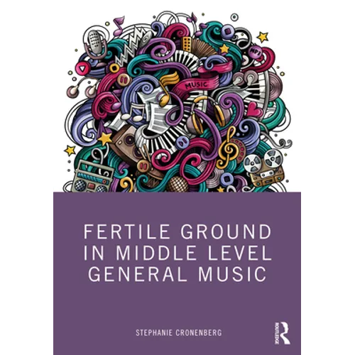 Fertile Ground in Middle Level General Music - Paperback