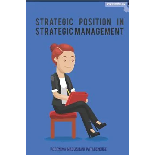 Strategic Position in Strategic Management - Paperback