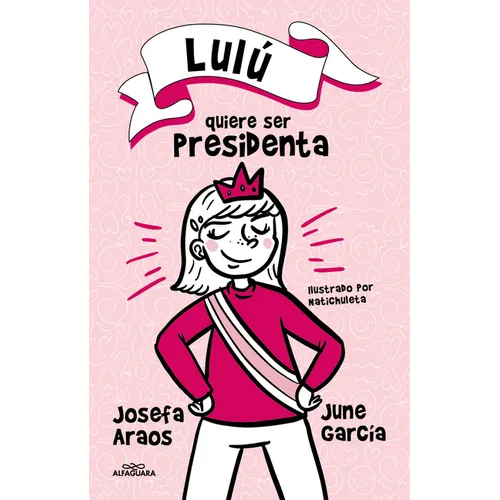 Lulã° Quiere Ser Presidenta / Lulu Wants to Be President - Paperback