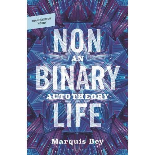 Nonbinary Life: An Autotheory - Paperback