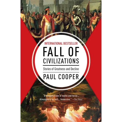 Fall of Civilizations: Stories of Greatness and Decline - Paperback