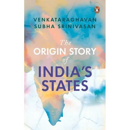 The Origin Story of India's States - Paperback