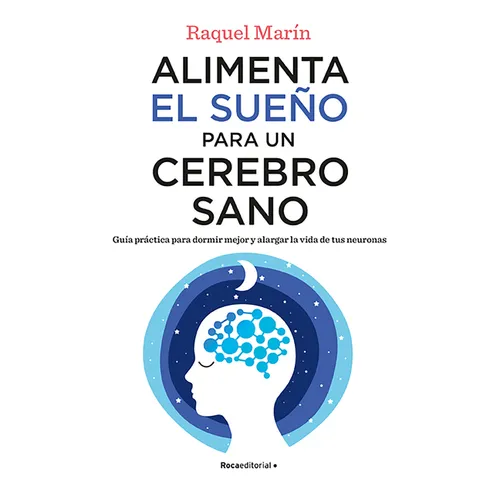 Alimenta El Sueño Para Un Cerebro Sano / Feed Your Sleep for a Healthy Brain - Paperback