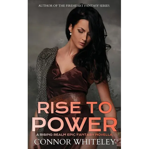 Rise To Power: A Rising Realm Epic Fantasy Novella - Paperback