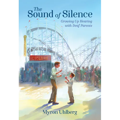 The Sound of Silence: Growing Up Hearing with Deaf Parents - Paperback