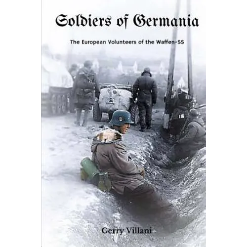 Soldiers of Germania - The European volunteers of the Waffen SS - Paperback