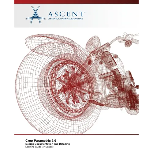 Creo Parametric 5.0: Design Documentation and Detailing - Paperback