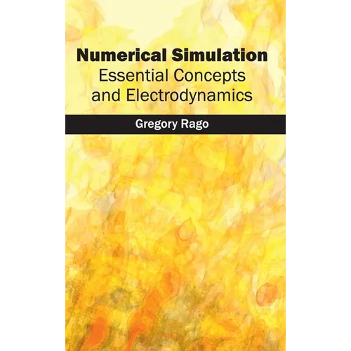 Numerical Simulation: Essential Concepts and Electrodynamics - Hardcover