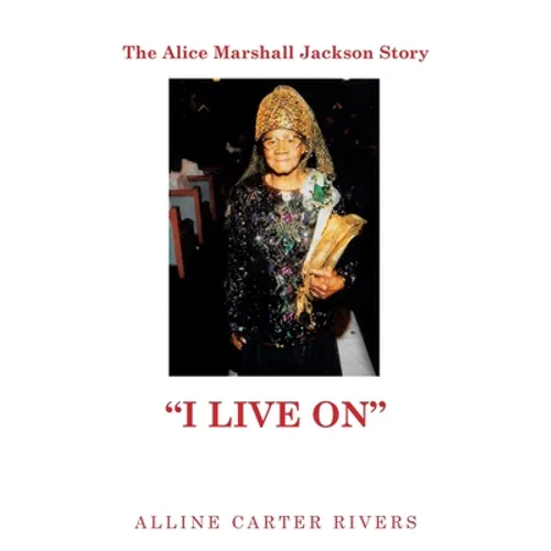 The Alice Marshall Jackson Story: 