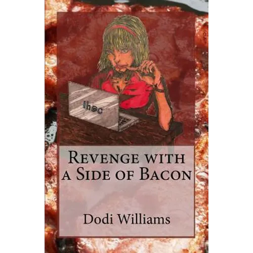 Revenge with a Side of Bacon - Paperback