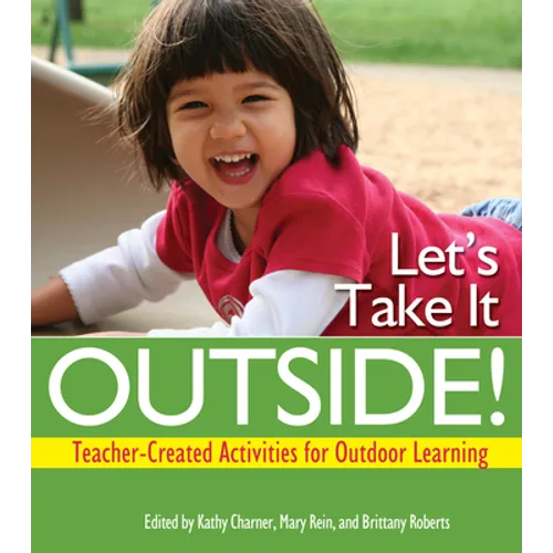 Let's Take It Outside!: Teacher-Created Activities for Outdoor Learning - Paperback