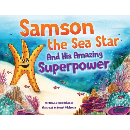 Samson the Sea Star And His Amazing Superpower - Paperback