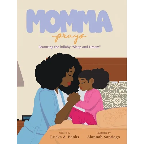 Momma Prays: Featuring the lullaby 