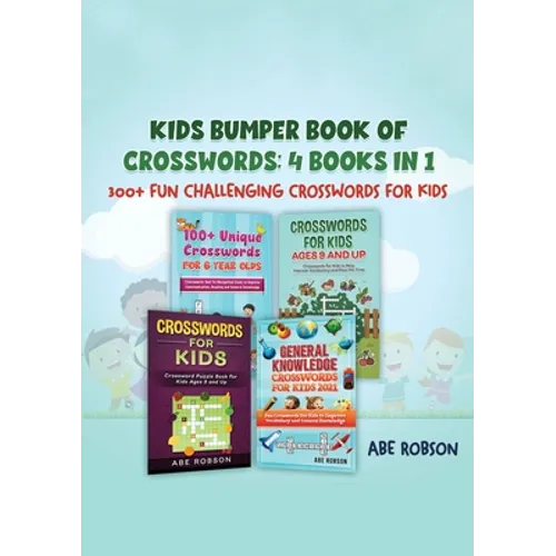 Kids Bumper Book of Crosswords: 300+ Fun Challenging Crosswords for Kids - Paperback