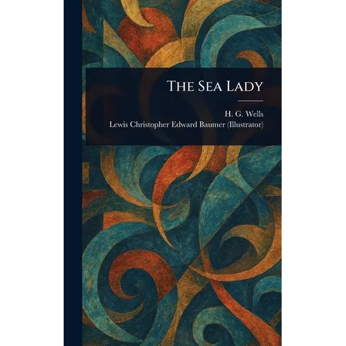 The Sea Lady - Hardcover