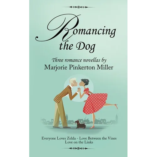 Romancing the Dog: Three Romance Novellas - Paperback