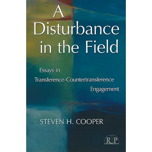 A Disturbance in the Field: Essays in Transference-Countertransference Engagement - Paperback