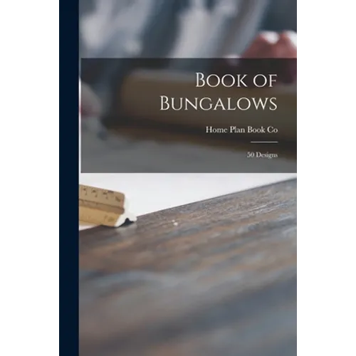 Book of Bungalows: 50 Designs - Paperback