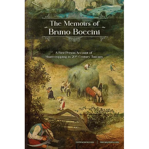 The Memoirs of Bruno Boccini: A First-Person Account of Sharecropping in 20th Century Tuscany - Paperback