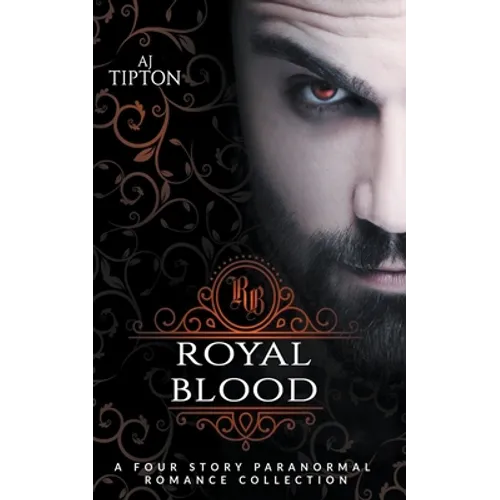 Royal Blood: A Four Story Paranormal Romance Collection - Paperback