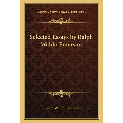 Selected Essays by Ralph Waldo Emerson - Paperback