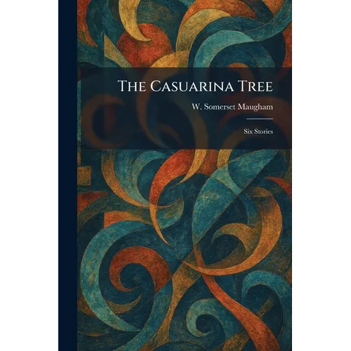 The Casuarina Tree: Six Stories - Paperback