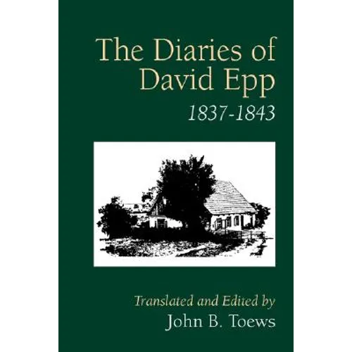 The Diaries of David Epp: 1837-1843 - Paperback