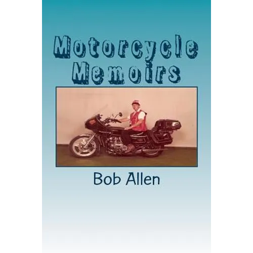 Motorcycle Memoirs - Paperback