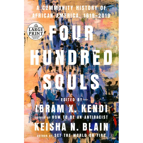 Four Hundred Souls: A Community History of African America, 1619-2019 - Paperback