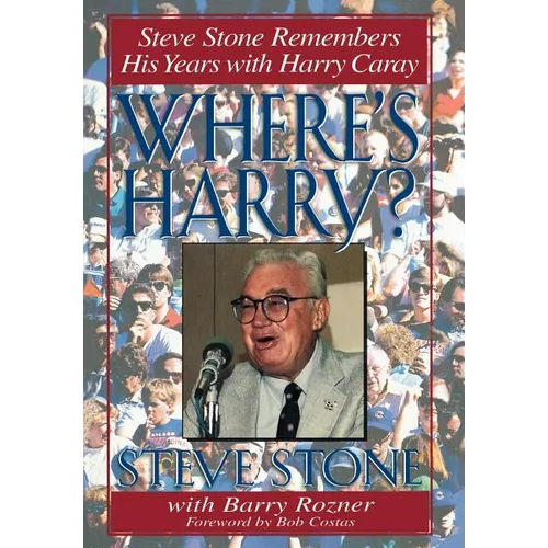 Where's Harry?: Steve Stone Remembers His Years with Harry Caray