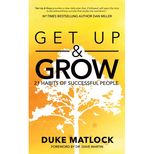 Get Up and Grow: 21 Habits of Successful People - Paperback