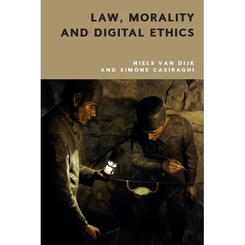 Law, Morality and Digital Ethics - Hardcover