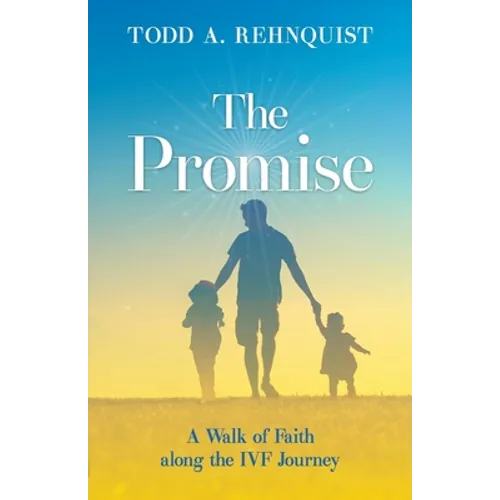 The Promise: A walk of faith along the IVF journey - Paperback