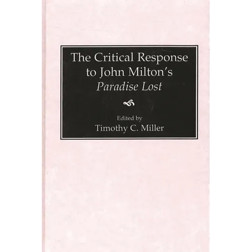 The Critical Response to John Milton's Paradise Lost - Hardcover