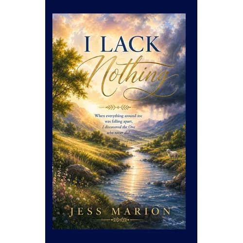 I Lack Nothing - Paperback