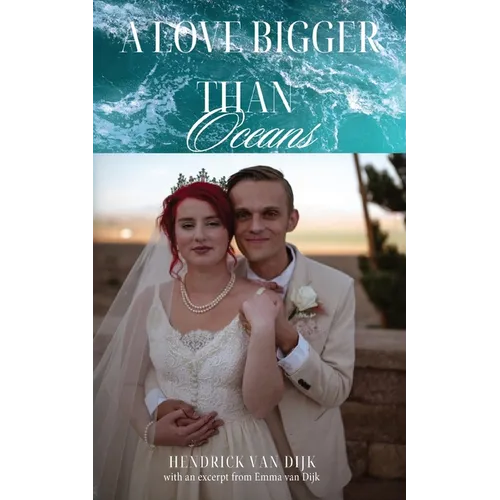 A Love Bigger Than Oceans: With an excerpt from Emma van Dijk - Paperback