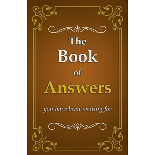 The Book of Answers: you have been waiting for - Paperback