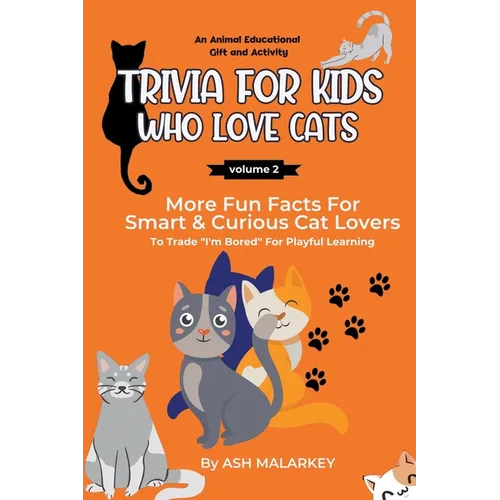 Trivia For Kids Who Love Cats - Paperback
