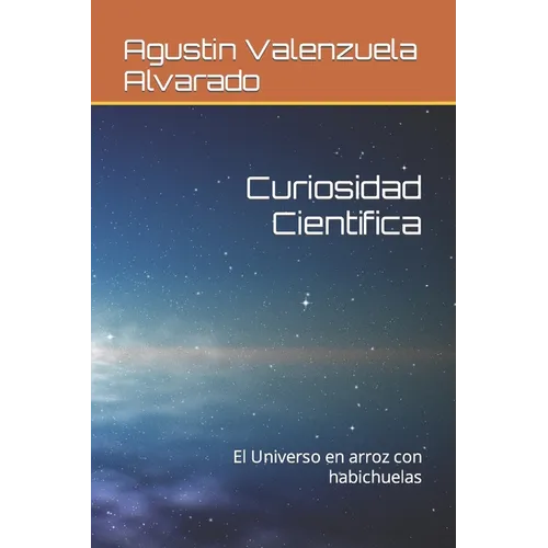 Curiosidad Cientifica: El Universo en arroz con habichuelas - Paperback