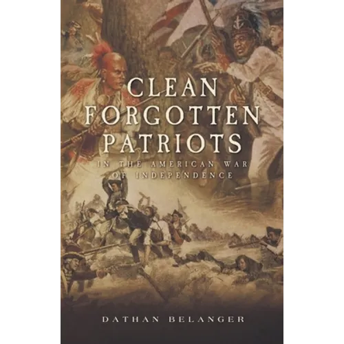 Clean Forgotten Patriots: In the American War of Independence - Paperback