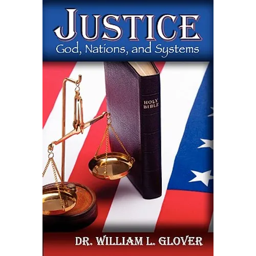 Justice: God, Nations, and Systems - Paperback