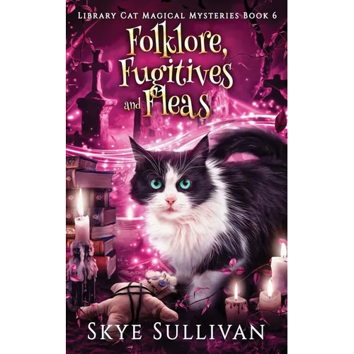 Folklore, Fugitives and Fleas: A Paranormal Cozy Mystery - Paperback