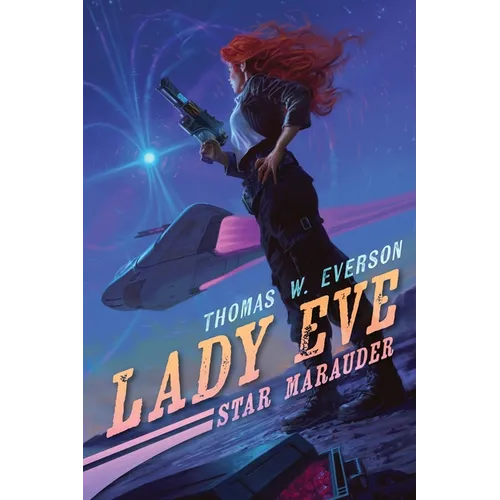 Lady Eve: Star Marauder - Paperback