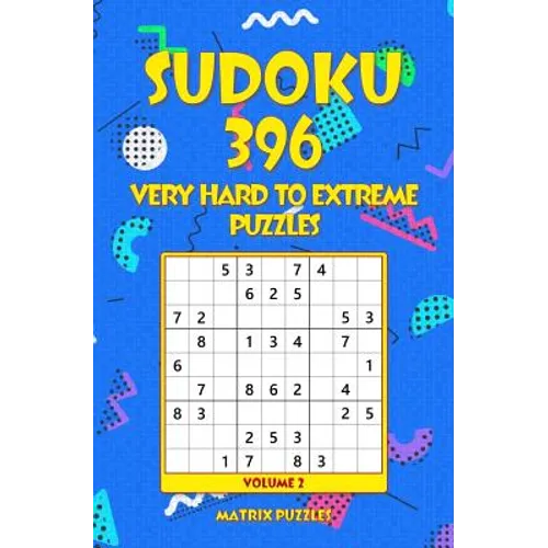 SUDOKU 396 Very Hard to Extreme Puzzles - Paperback
