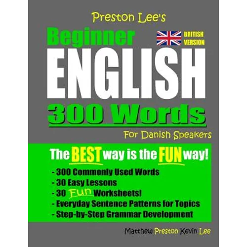 Preston Lee's Beginner English 300 Words For Danish Speakers (British Version) - Paperback