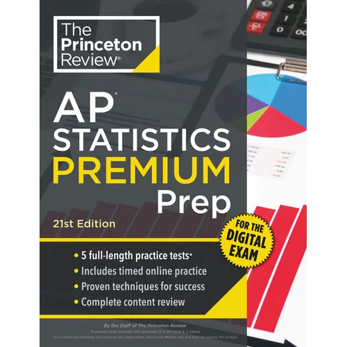 Princeton Review AP Statistics Premium Prep, 21st Edition: 5 Practice Tests + Digital Practice Online + Content Review