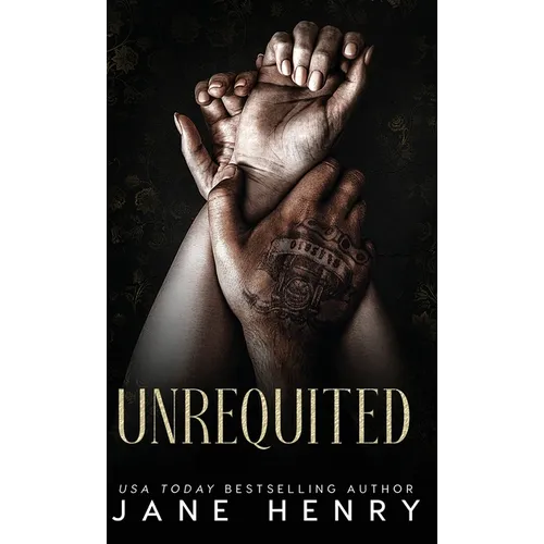 Unrequited: A Dark Mafia Age-Gap Romance - Hardcover