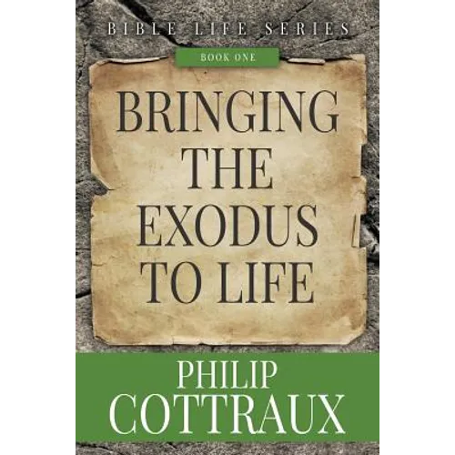 Bringing the Exodus to Life - Paperback